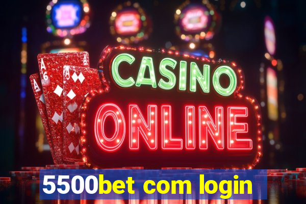 5500bet com login